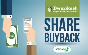 Dwarikesh Sugar Industries Buyback 2024