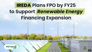 IREDA Plans FPO by FY25