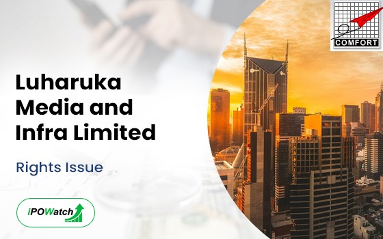 Luharuka Media and Infra Rights Issue 2024