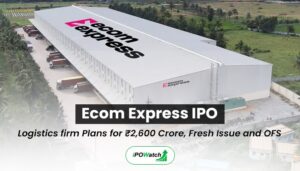 Ecom Express IPO