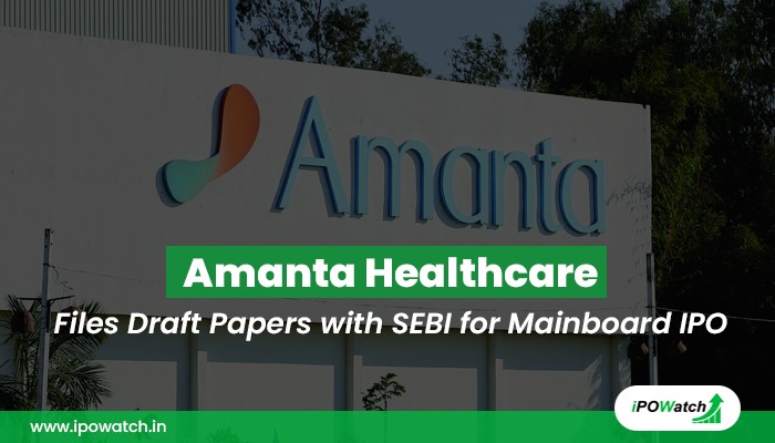 Amanta Healthcare IPO