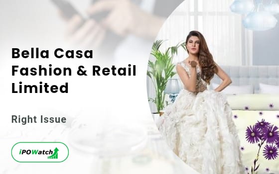 Bella Casa fashion & Retail Rights Issue 2024