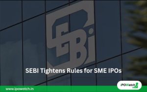 SEBI Tightens Rules For SME IPOs