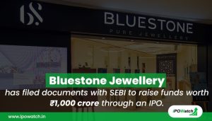 Bluestone Jewellery IPO