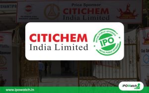 Citichem India IPO