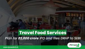 Travel Food Services IPO