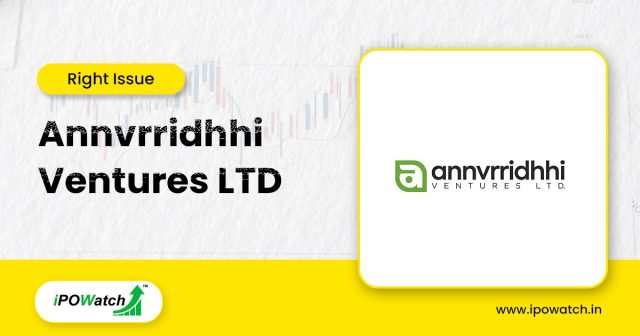 Annvrridhhi Ventures Rights Issue 2025