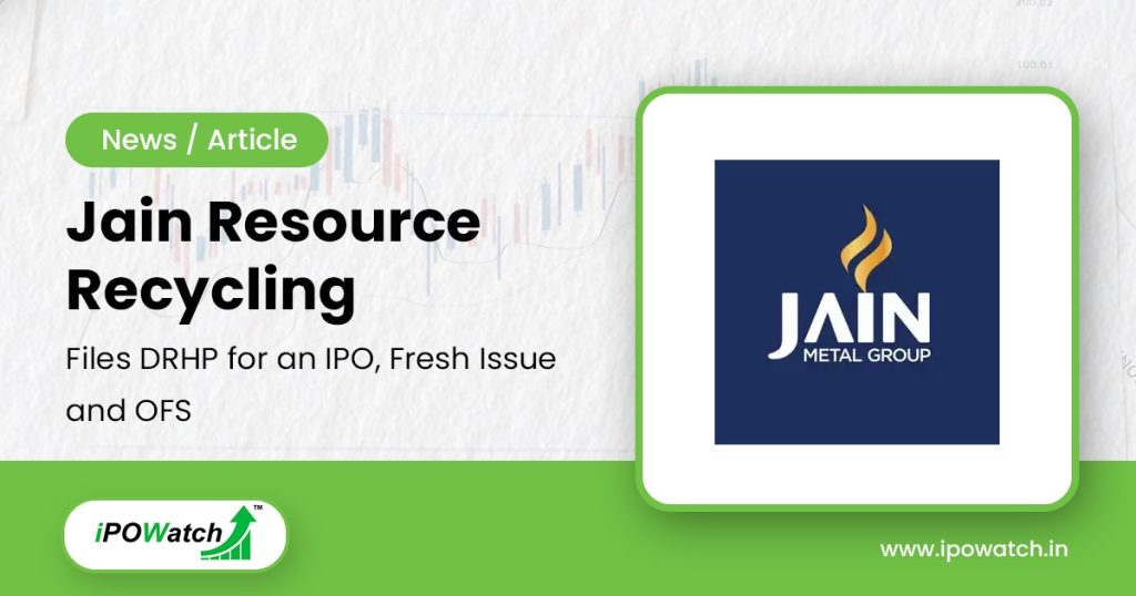 Jain Resource Recycling IPO