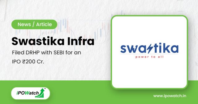 Swastika Infra IPO