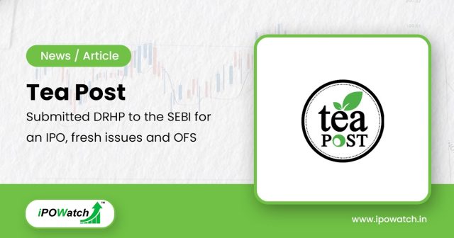 Tea Post IPO