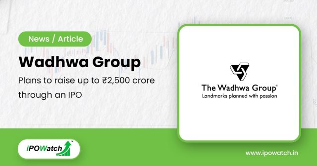 Wadhwa Group IPO