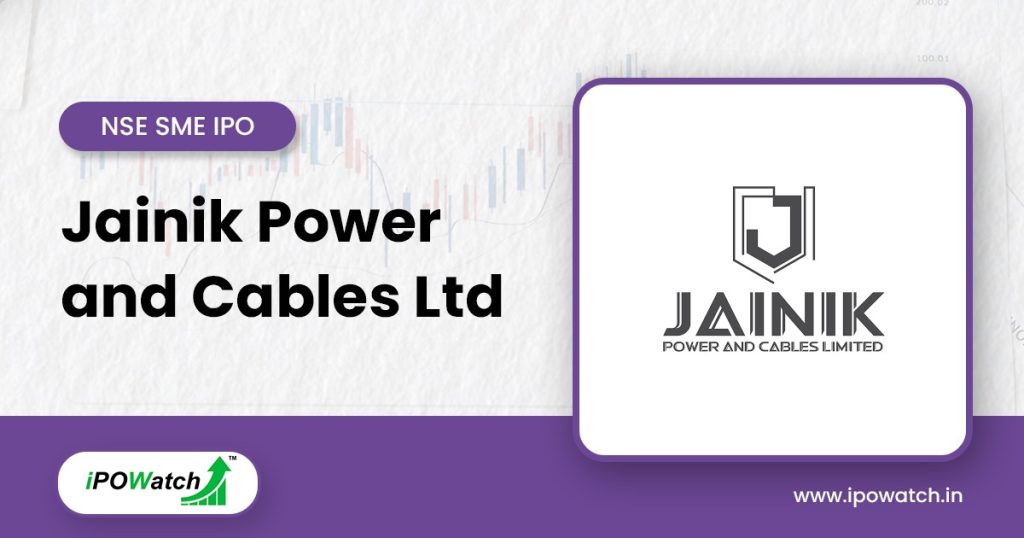 Jainik Power and Cables IPO