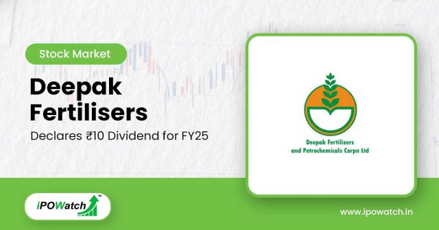Deepak Fertilisers Share Dividend 2025