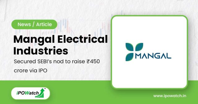 Mangal Electrical Industries IPO