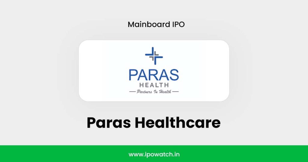 Paras Healthcare IPO