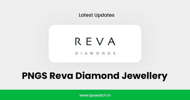 PNGS Reva Diamond IPO