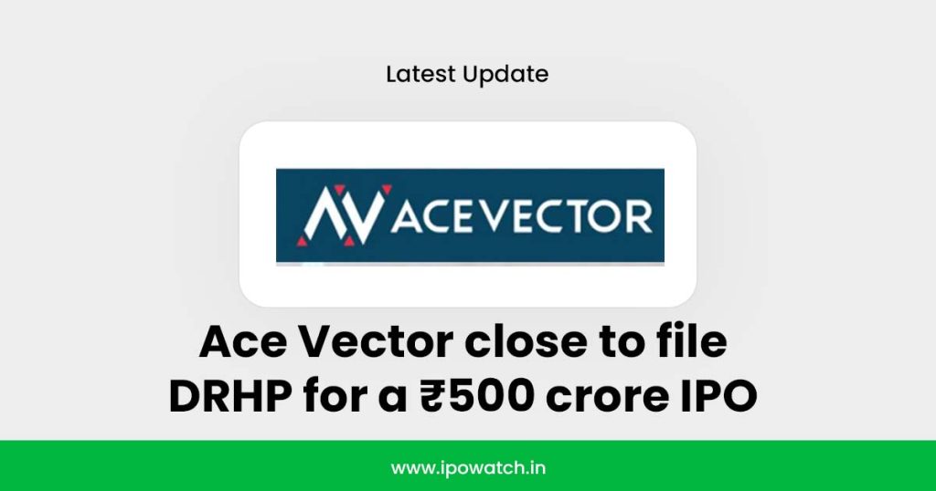 Ace Vector IPO
