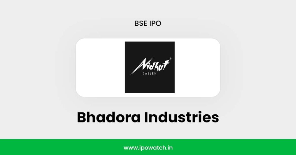 Bhadora Industries IPO