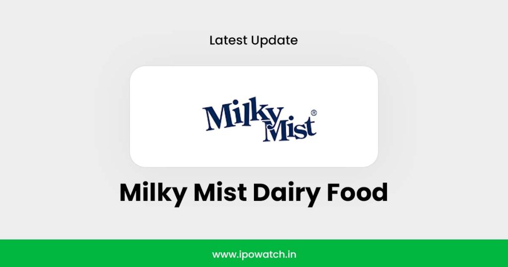 Milky Mist Dairy Food IPO