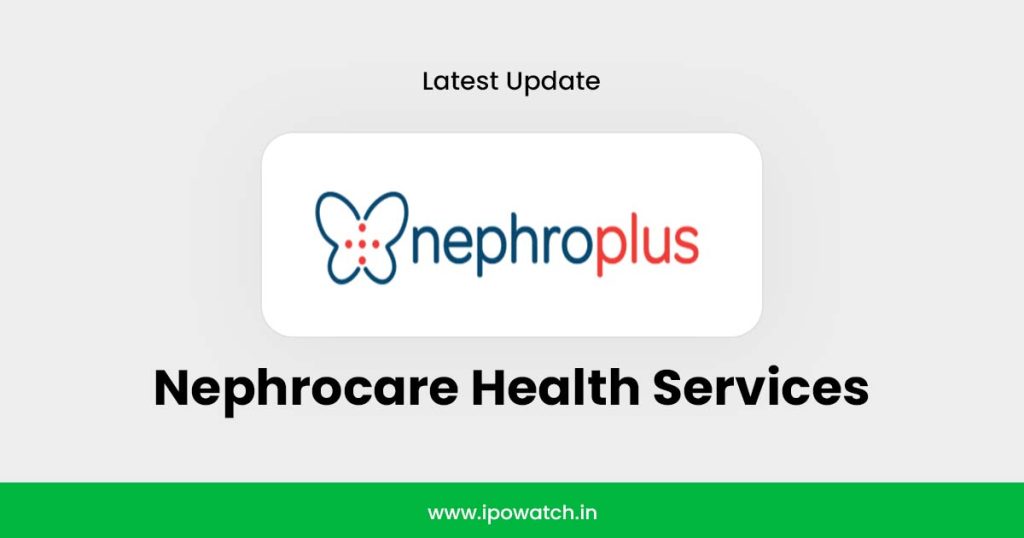 Nephrocare Health Services IPO
