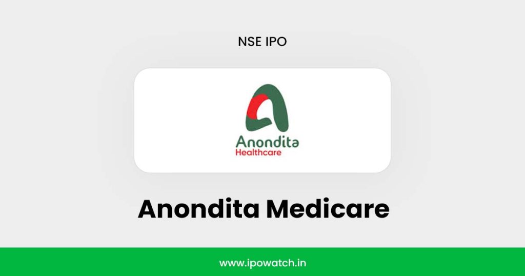 Anondita Medicare IPO
