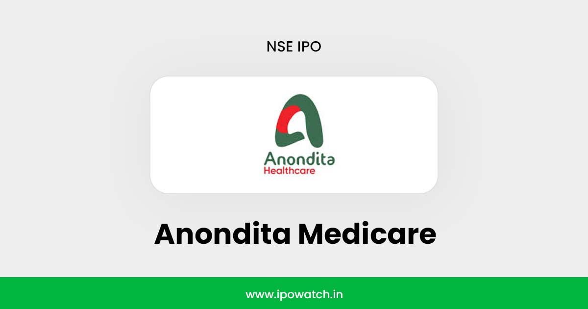 Anondita Medicare IPO