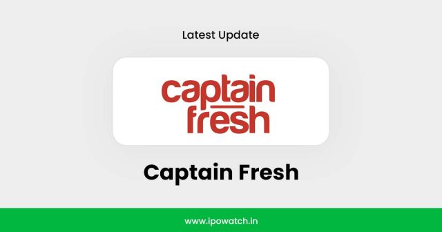 Captain Fresh IPO