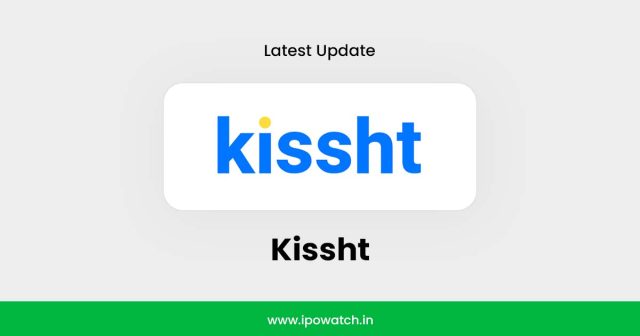 Kissht IPO