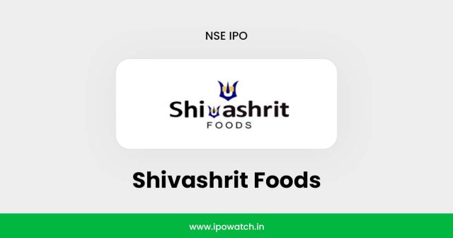 Shivashrit Foods IPO