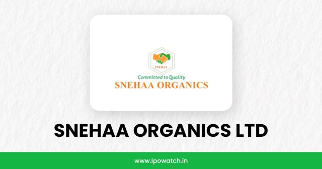 Snehaa Organics IPO