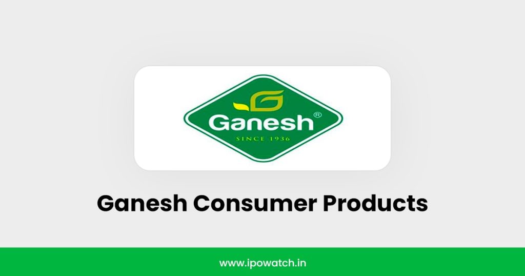 Ganesh Consumer IPO