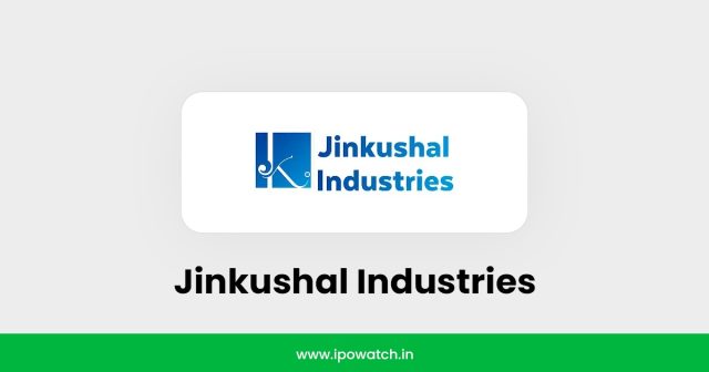 Jinkushal Industries IPO