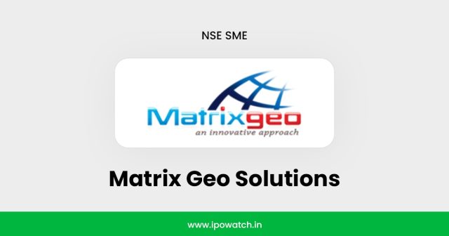 Matrix Geo Solutions IPO