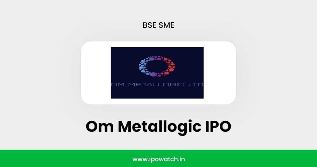 Om Metallogic IPO