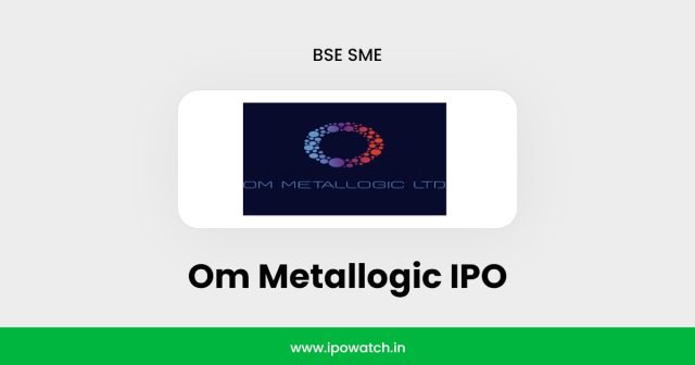 Om Metallogic IPO