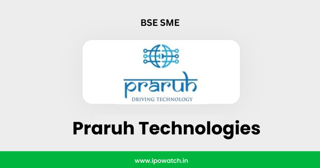Praruh Technologies IPO