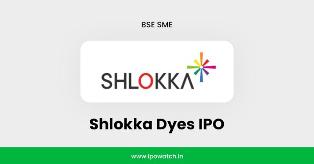 Shlokka Dyes IPO