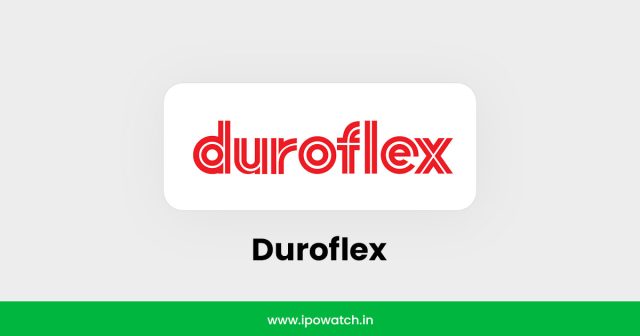 Duroflex IPO