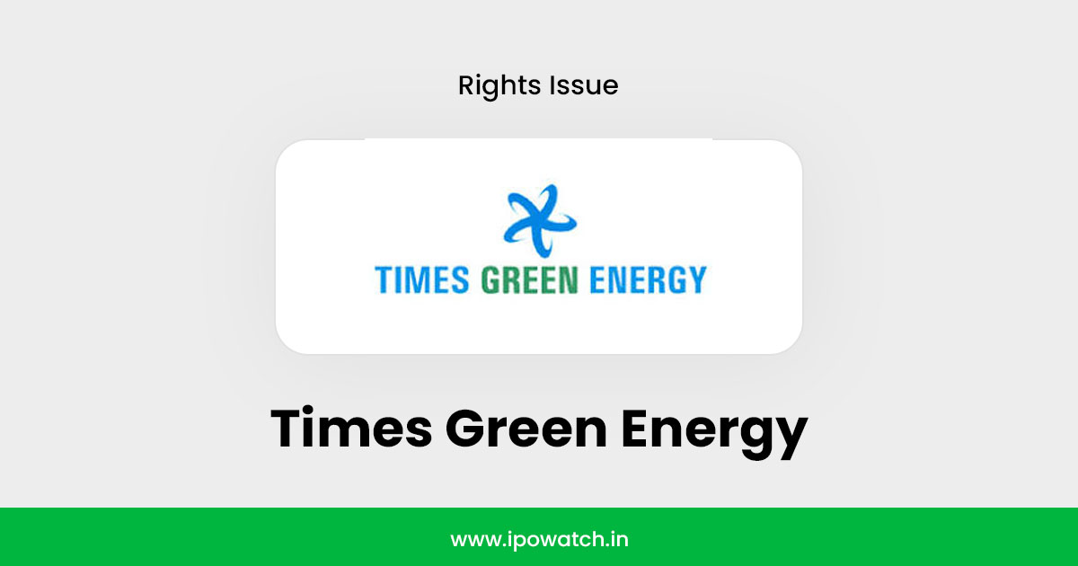 Times Green Energy Rights Issue 2025