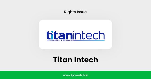 Titan Intech Rights Issue 2025
