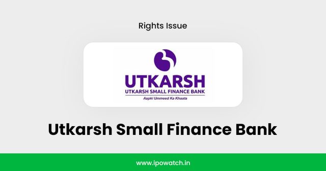 Utkarsh Small Finance Bank Rights Issue 2025
