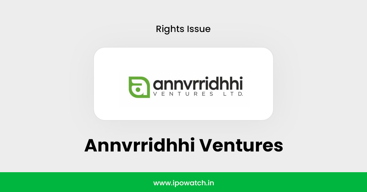 Annvrridhhi Ventures Rights Issue 2025