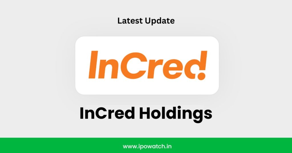 InCred Holdings IPO