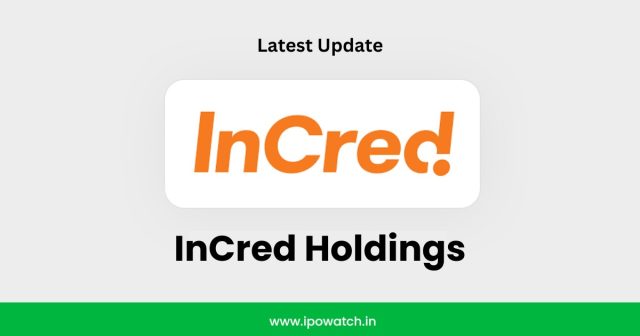 InCred Holdings IPO