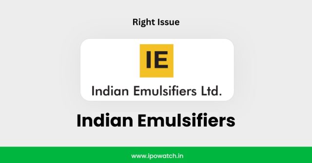 Indian Emulsifiers Rights Issue 2025