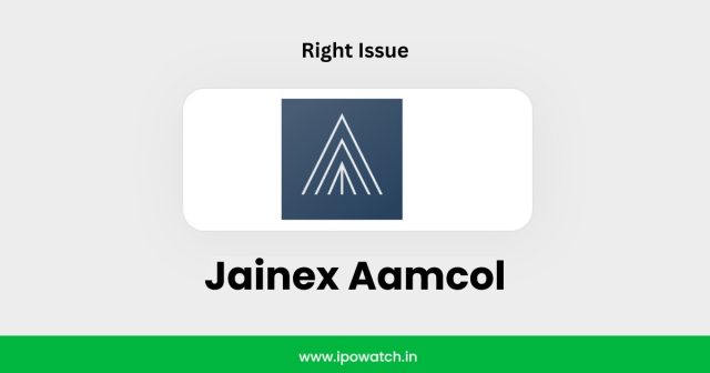 Jainex Aamcol Rights Issue 2025