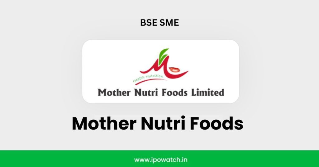 Mother Nutri Foods IPO