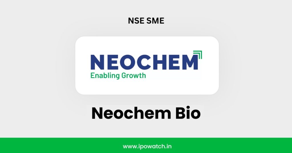 Neochem Bio IPO