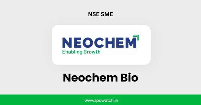 Neochem Bio IPO