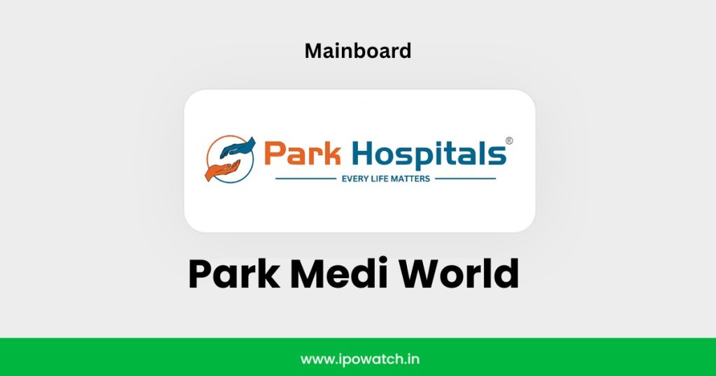 Park Medi World IPO